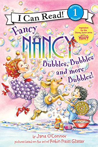 Fancy Nancy: Bubbles, Bubbles, and More Bubbles! (I Can Read Level 1) von HarperCollins